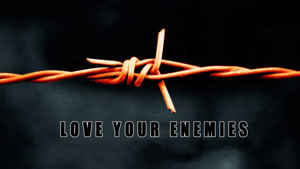 love-your-enemies-a-challenge-that-we-must-accept-catholic-television